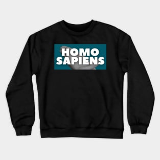 Homo sapiens Crewneck Sweatshirt